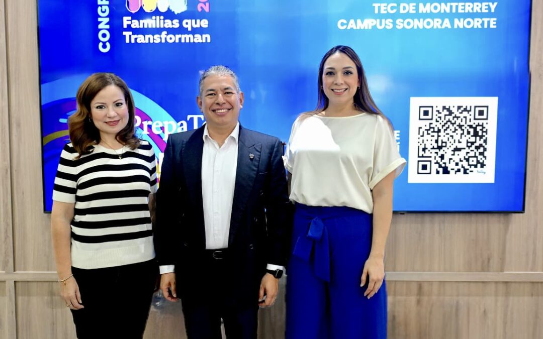 Anuncian Prepa Tec y DIF Hermosillo congreso “Familias que Transforman 2026”