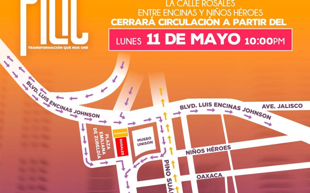 Cerrarán tramo de la calle Rosales por montaje de escenario en Fiestas del Pitic