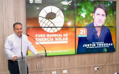 Anuncia Toño Astiazarán participación de Justin Trudeau, ex Primer Ministro de Canadá, en el Foro Mundial de Energía Solar 2026