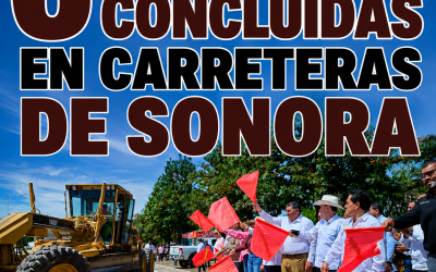Concluyen 6 obras de carreteras prioritarias en Sonora; inversión supera los 228 mdp