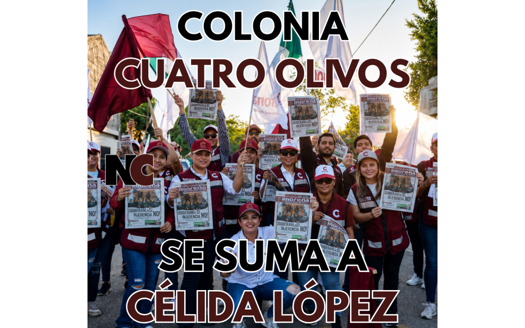 Colonia Cuatro Olivos se suma a Célida López