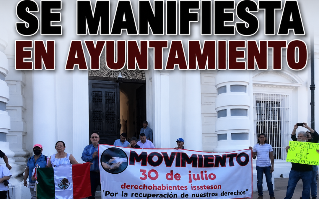 Trabajadores del Ayuntamiento de Hermosillo protestan para exigir mejores prestaciones laborales
