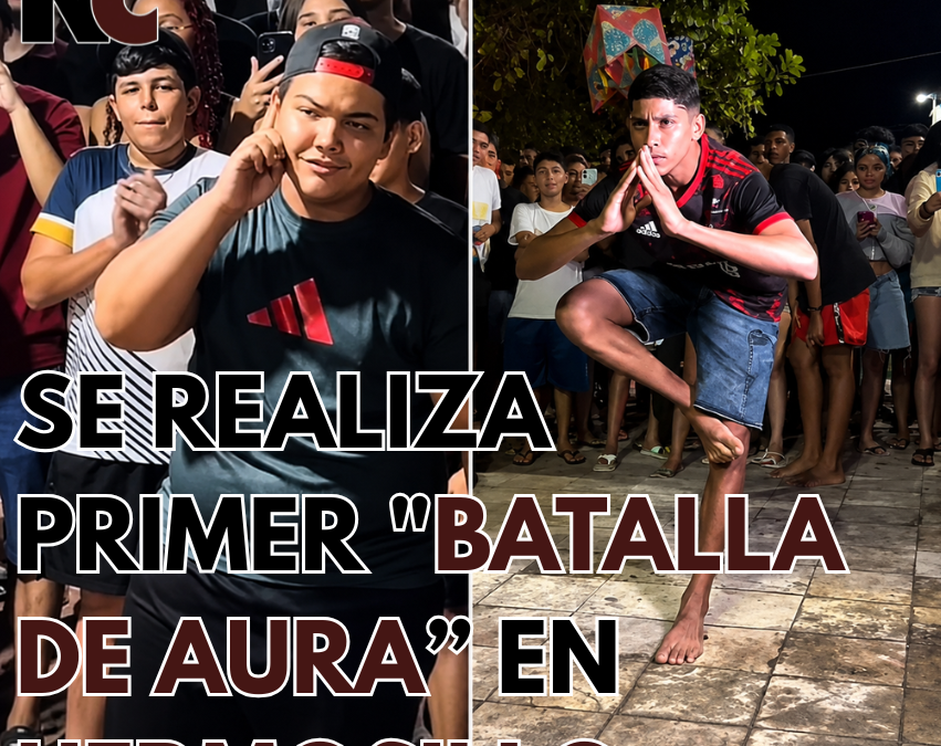 Se realiza primer «Batalla de aura” en Hermosillo