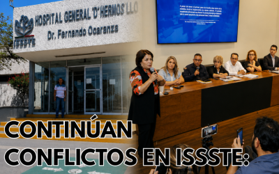 Continúan conflictos en ISSSTE: Llegan a instancias legales