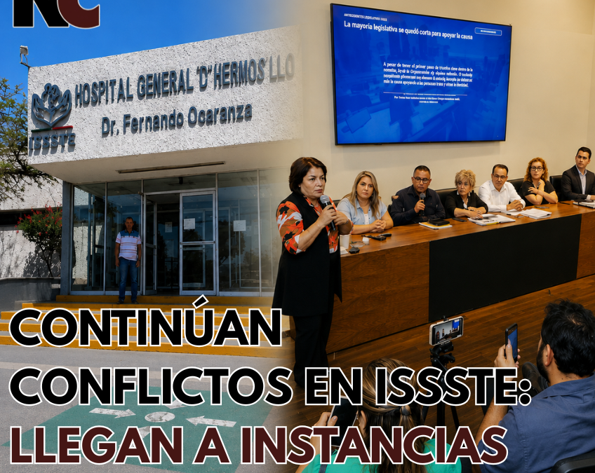 Continúan conflictos en ISSSTE: Llegan a instancias legales