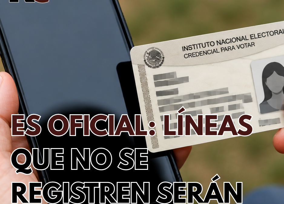 Es oficial: Suspenderán líneas celulares que no sean vinculadas a la CURP