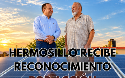 Hermosillo recibe por segunda ocasión reconocimiento internacional por acción climática