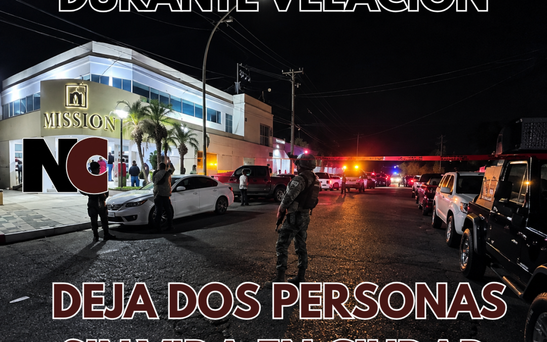 Ataque armado durante velación deja dos personas sin vida en Ciudad Obregón