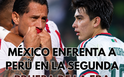 México enfrenta a Perú en la segunda prueba de la era Rafael Márquez