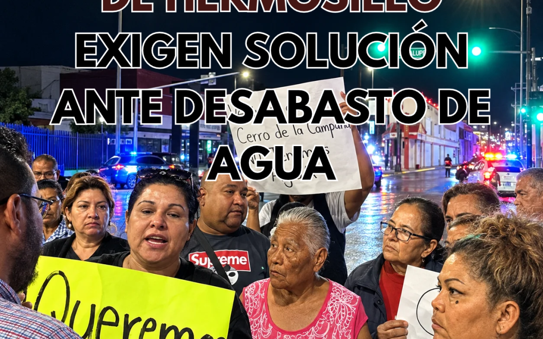 Vecinos del norte de Hermosillo exigen solución ante desabasto de agua