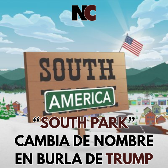‘South Park’ cambia de nombre a ‘South America’ en burla a Donald Trump