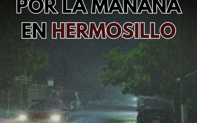 Fuerte lluvia por la mañana en Hermosillo