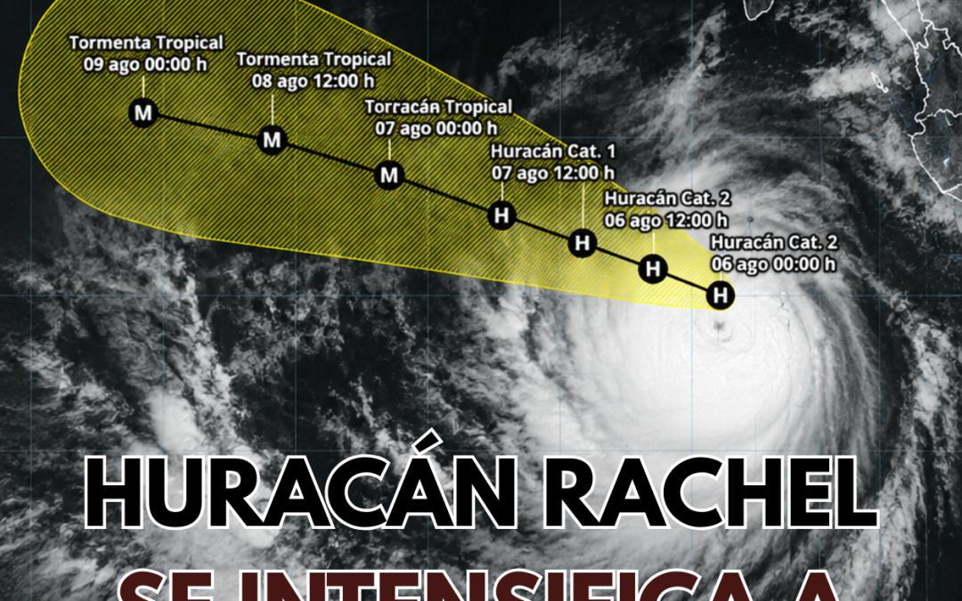 HURACÁN RACHEL SE INTENSIFICA A CATEGORIA 3